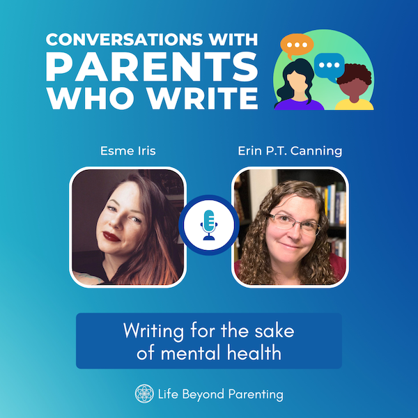 Writing for the sake of mental health w/ Esme Iris