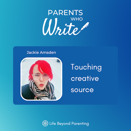 Touching creative source w/ Jackie Amsden