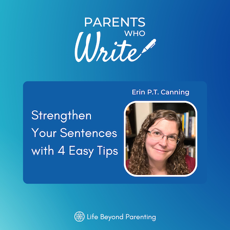 Strengthen your sentences with 4 easy tips