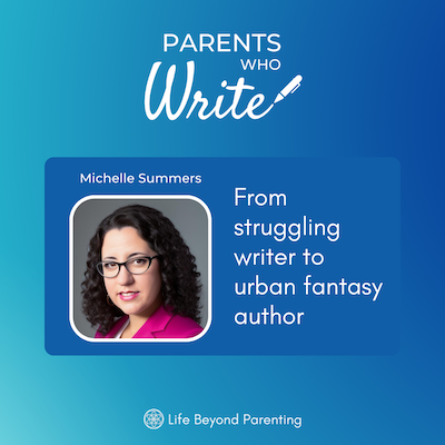 From struggling writer to urban fantasy author w/ Michelle Summers